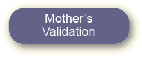 Link to Mothers Validation page